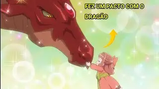 ELA FEI UM PACTO COM O DRAGÃO MUITO PODEROSO. AGORA TODO MUNDO TEM MEDO DELA.