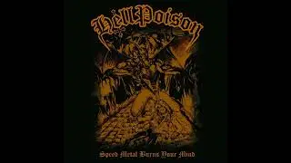 Hell Poison - Speed Metal Burns Your Mind (Full EP 2017)