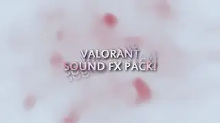 Valorant Sound Effects Pack - Gun sounds & more!