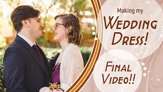 Making My WEDDING DRESS! (FINAL EPISODE!) 💃