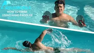 How To Swim: Using Hand Paddles