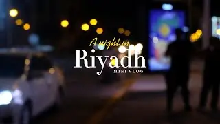 A Night in Riyadh - a film by Lee Anne