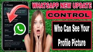 How to Control Who Can See Your WhatsApp Profile Picture | Privacy Settings Tutorial