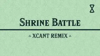 Shrine Battle Theme - Tears of the Kingdom (XCANT Remix)