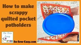 How to sew pocket potholders using quilt as you go