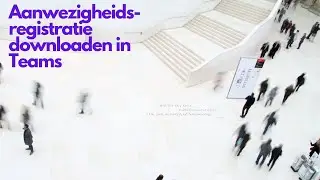 Aanwezigheidsregistratie downloaden in Teams