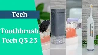 Toothbrush Tech Q3 2023