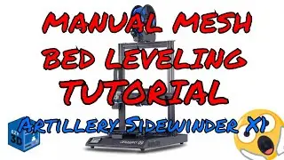 Artillery 3D Sidewinder X1 Manual Mesh Bed Leveling Tutorial