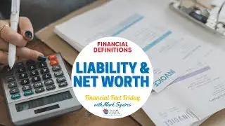 Liability & Net Worth Explained 💰| Financial Definitions | Financial Fact Friday