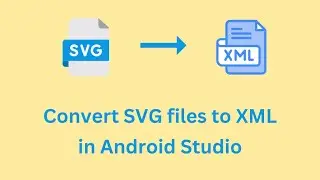 how to convert SVG files to XML in Android Studio