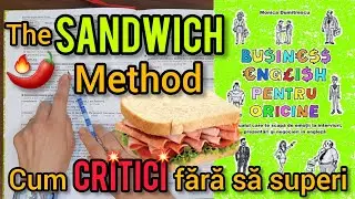 Lecţia # 320 📗 – The SANDWICH Method 🥪 – cum CRITICI 🌶🔥 fără să superi (prea tare… 😉)