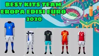 PES 2021 | BEST KITS TEAM EROPA EDISI EURO 2020 | GRUP A, B, C 🔥