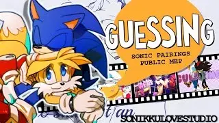 {Sonikku❤} ❝We're Guessing...❞ | Sonic Pairings Public MEP