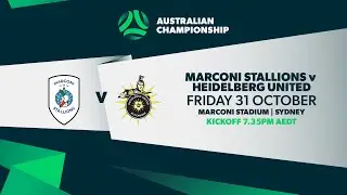 Marconi Stallions v Heidelberg United | Australian Championship