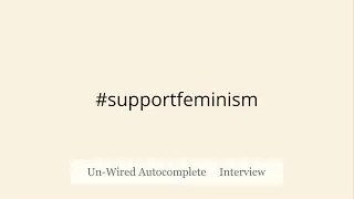 Feminists Answer The World's Most Burning Questions About Feminism | Un-Wired