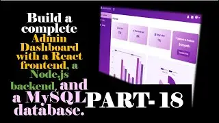 React Admin Dashboard with Node.js & MySQL – Step-by-Step Guide (Part 18)