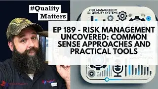 #QualityMatters Ep 189 - Risk Management Uncovered: Common Sense Approaches and Practical Tools