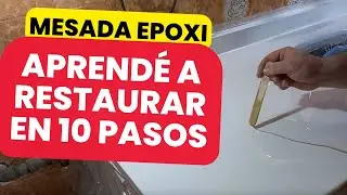 MESADA EPOXI EN 10 PASOS / APRENDÉ COMO RESTAURAR UNA MESADA CON RESINA EPOXI