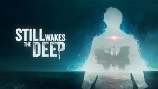 Auf der Bohrinsel hört dich keiner schreien! - STILL WAKES THE DEEP -  Part 1 - BENNY THE NERD