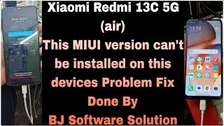 Xiaomi Redmi 13C 5G (air) This MIUI version can't be installed on this devices Problem Fix