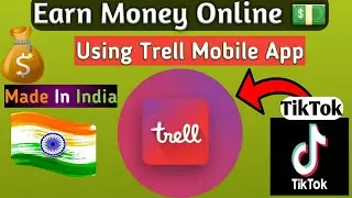 TikTok Alternative App? Earn Money online | (Trell) - A short video maker | Made in India