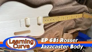EP 68: Unboxing Rosser Guitar's Jazzcaster Body