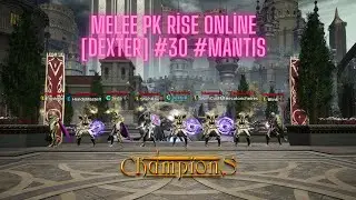 Melee Pk Rise Online [DexteR] #30 #mantis