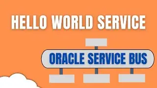 Hello World OSB Service | OSB Deployment | Basic OSB Application | 