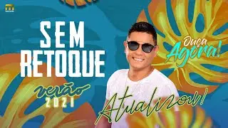 Sem Retoque - Atualizou Verão 2021