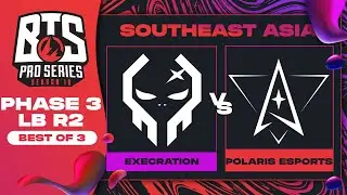 Execration vs Polaris Game 1 - BTS Pro Series 10 SEA: Phase 3 w/ MLP & johnxfire