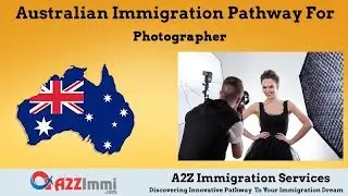 Photographer | 2024 | PR | Immigration requirements for Australia