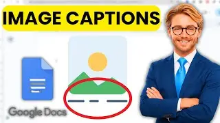 Mastering Image Captions in Google Docs Like a Pro in 3 Minutes 2025