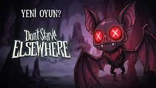 Yeni Don't Starve Oyunu Geliyor ! | Don't Starve Elsewhere (Yorumlama , İlk Bakış)