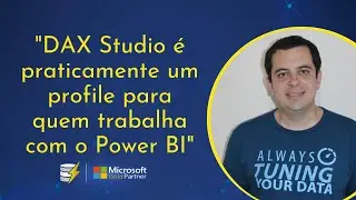 [DAX Studio] O que é e como ele pode te ajudar a deixar seu Power BI mais rápido
