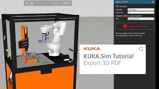 KUKA.Sim Tutorial - How to export a simulation to 3D PDF