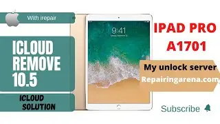 iCloud remove from iPad pro 10.5  A1701 with irepair p12
