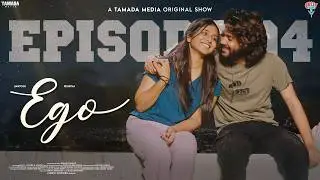 Ego New Web Series Episode 04  || Santosh & Rishitha  || Gully Boy || Tamada Media