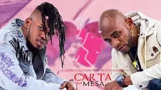 Claudio Blackman ft. Button Rose - Carta Na Mesa [2023]