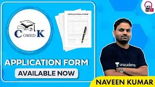 COMEDK 2021 Application Form Available Now | JEE 24x7 | Naveen Kumar 