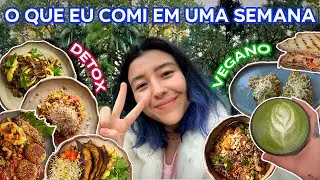 MINHA SEMANA DETOX VEGANA | O Que Eu Como Em Uma Semana Vegana + Várias Ideias Para Receitas Vegan