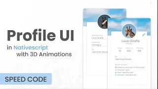 Profile UI - Layouts and 3D Animation in NativeScript Angular (Speed Code)