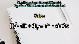 solve (D^2-4D+3)y=e^2x-sin3x|non homogeneous linear differential equation