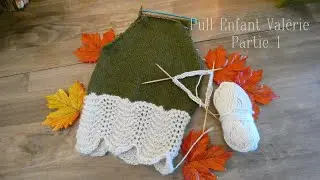 🧥 Pull enfant Valérie partie une, tuto tricot