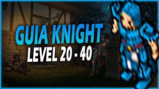 [TIBIA VIP] - GUIA KNIGHT 20 AO 40 (ATUALIZADO) | EXPLICATIVO