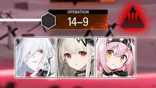 [Arknights] 14-9 Adverse (3 Op AFK)