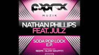 Nathan Phillips Feat. Julz - Soda Pop Lock EP (Original Mix).mov