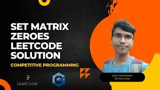 Set Matrix Zeroes Leetcode Problem Solution || Competitive Programming (CP) || Leetcode