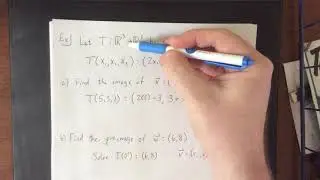 Given a linear transformation, find an image and a preimage