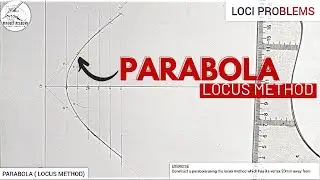PARABOLA by Locus Method of Construction