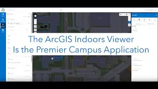The ArcGIS Indoors Viewer is the Premier Campus Application